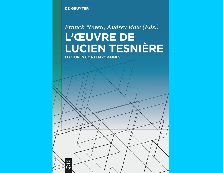 L’œuvre de Lucien Tesnière – Lectures contemporaines