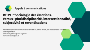 RT39 "Sociologie des émotions.  Versus : pluridisciplinarité, intersectionnalité, subjectivité et revendications"