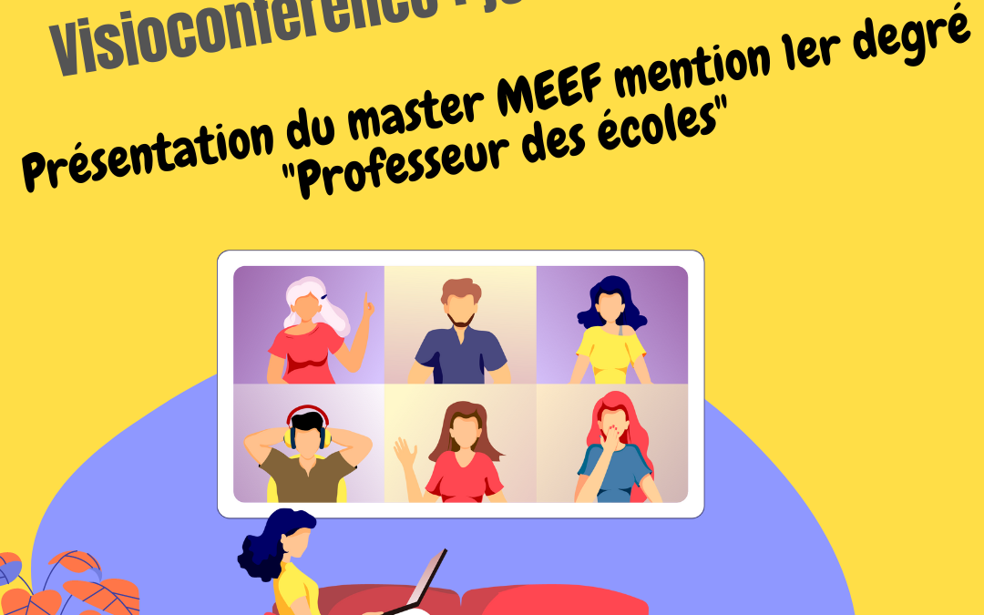 Visioconférence de présentation du master MEEF mention 1er degré – Professeur des écoles
