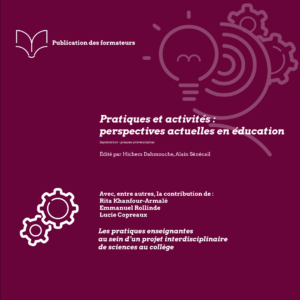 "Pratiques et activités : perspectives actuelles en éducation"