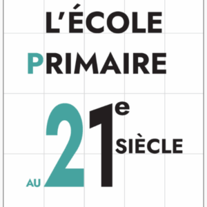 L’École primaire au 21e siècle