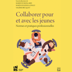 Collaborer pour et avec les jeunes : normes et pratiques professionnelles