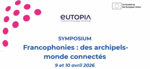 Symposium Francophonies : des archipels-monde connectés - 9 et 10 avril 2026