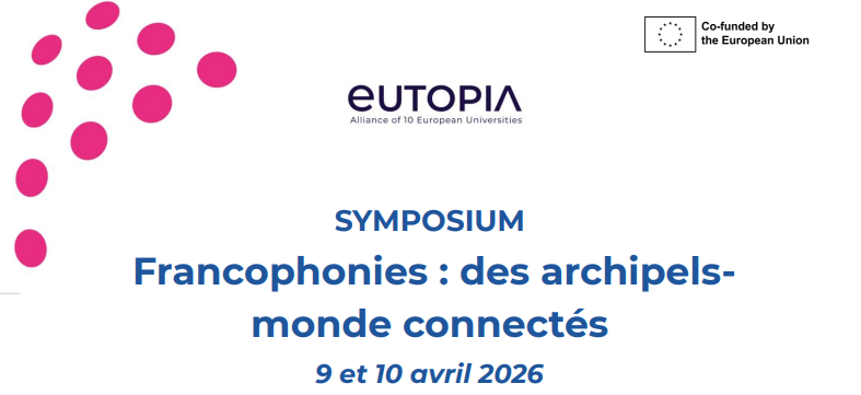 Symposium Francophonies : des archipels-monde connectés – 9 et 10 avril 2026